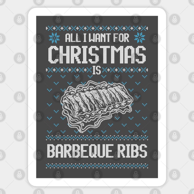 All I Want For Christmas Is BBQ Ribs - Ugly Xmas Sweater For Barbeque Lover Sticker by Ugly Christmas Sweater Gift